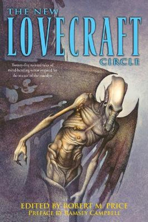 The New Lovecraft Circle by Robert M Price 9780345444066