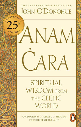 Anam Cara: Spiritual Wisdom from the Celtic World by John O'Donohue 9781804992548