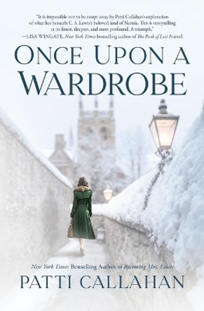 Once Upon a Wardrobe by Patti Callahan 9780785251743