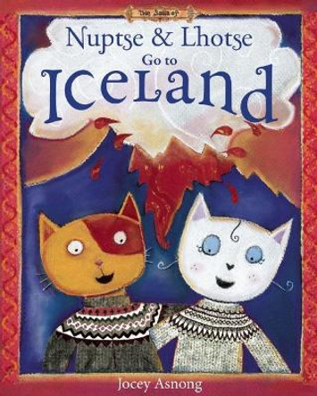 Nuptse and Lhotse Go to Iceland by Jocey Asnong 9781771601511