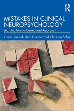 Mistakes in Clinical Neuropsychology: Learning from a Case-based Approach by Oliver Turnbull 9781032292663