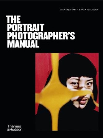 The Portrait Photographer's Manual by Cian Oba-Smith 9780500297131