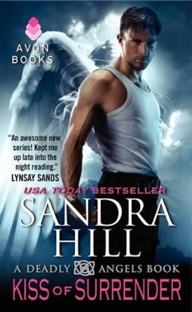 Kiss Of Surrender: A Deadly Angels Book by Sandra Hill 9780062064622