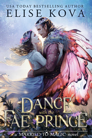 A Dance with the Fae Prince by Elise Kova 9781398713574