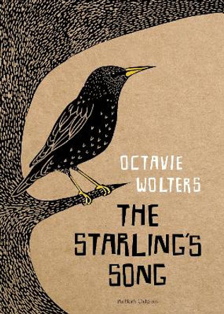 The Starling's Song by Octavie Wolters 9781782694076