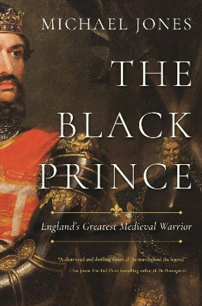 The Black Prince by Michael Jones 9781643132297