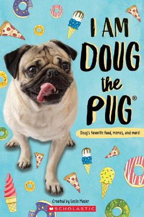 I Am Doug the Pug by Leslie Mosier 9781338359534