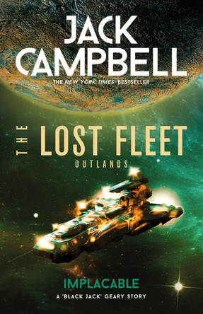 The Lost Fleet: Outlands - Implacable by Jack Campbell 9781789096187