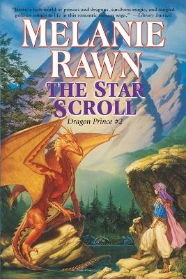 The Star Scroll: Dragon Prince #2 by Melanie Rawn 9780756403041