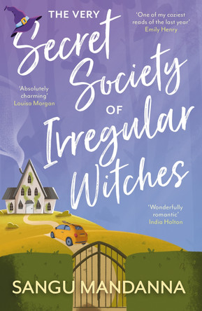 The Very Secret Society of Irregular Witches: the heartwarming and uplifting magical romance by Sangu Mandanna 9781399709897