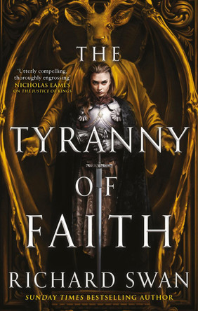 The Tyranny of Faith by Richard Swan 9780356516462