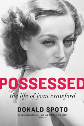 Possessed: The Life of Joan Crawford by Donald Spoto 9780061856013