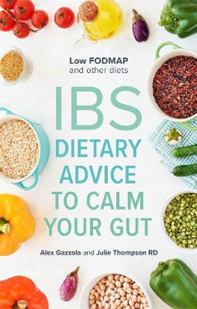 IBS: Dietary Advice To Calm Your Gut by Julie Thompson 9781847093721