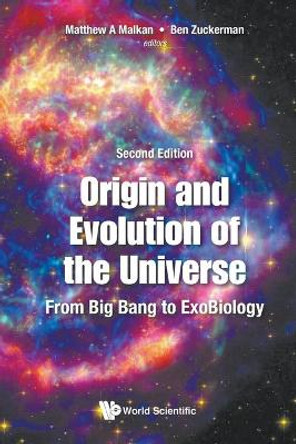 Origin And Evolution Of The Universe: From Big Bang To Exobiology by Matthew A Malkan
