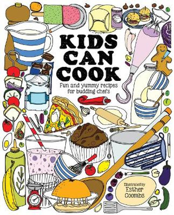 Kids Can Cook: Fun and Yummy Recipes for Budding Chefs by Coombs Esther 9781787080713