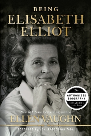 Being Elisabeth Elliot by Ellen Vaughn 9781087750996