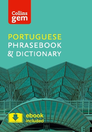 Collins Portuguese Phrasebook and Dictionary Gem Edition: Essential phrases and words in a mini, travel-sized format (Collins Gem) by Collins Dictionaries 9780008135935