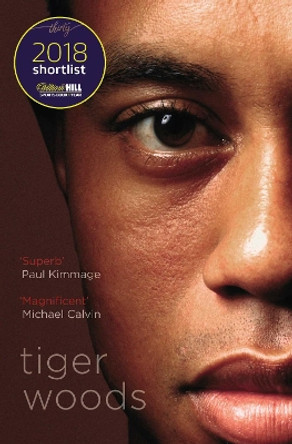 Tiger Woods: Shortlisted for the William Hill Sports Book of the Year 2018 by Jeff Benedict 9781471175398