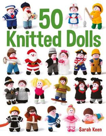 50 Knitted Dolls by Sarah Keen 9781784943462
