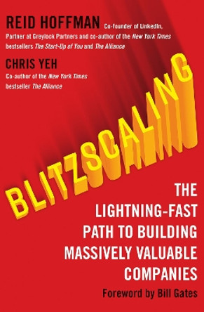 Blitzscaling: The Lightning-Fast Path to Building Massively Valuable Companies by Reid Hoffman 9780008303631