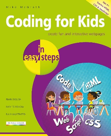 Coding for Kids in easy steps by Mike McGrath 9781840788396