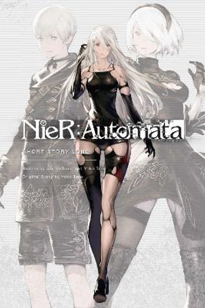 NieR:Automata: Short Story Long by Jun Eishima 9781974701841