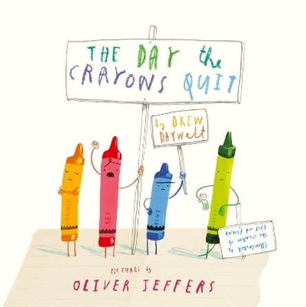 The Day The Crayons Quit by Drew Daywalt 9780007513758
