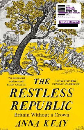 The Restless Republic: Britain without a Crown by Anna Keay 9780008282059
