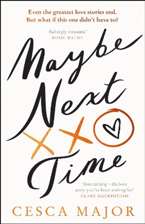 Maybe Next Time by Cesca Major 9780008511128