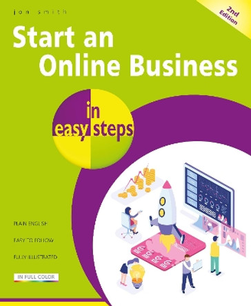 Start an Online Business in easy steps by Jon Smith 9781840788600