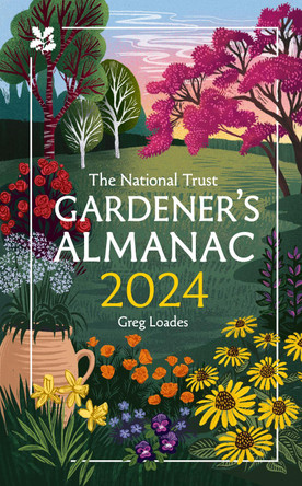 The Gardener’s Almanac 2024 (National Trust) by Greg Loades 9780008567620