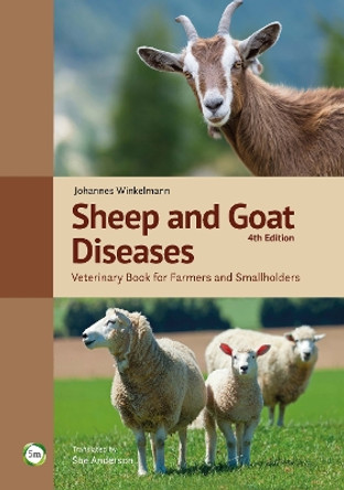 Sheep and Goat Diseases: Veterinary Book for Farmers and Smallholders by Johannes Winkelmann 9781910455586