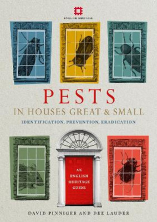 Pests in Houses Great and Small: Identification, Prevention and Eradication by David Pinniger 9781910907245