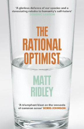 The Rational Optimist: How Prosperity Evolves by Matt Ridley 9780007267125