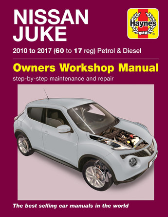 Nissan Juke petrol & diesel: ('10-'17) 60 to 17 by Haynes 9781785213809