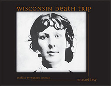 Wisconsin Death Trip by Michael Lesy 9780826321930