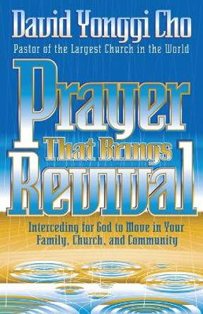 Prayer That Brings Revival by Yong-gi Cho 9780884195801