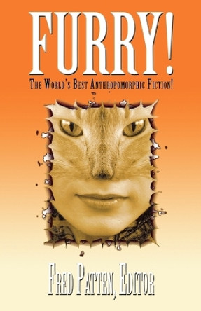 Furry!: The World's Best Anthropomorphic Fiction! by Fred Patten 9781596873193