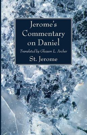 Jerome's Commentary on Daniel by St Jerome 9781606083758