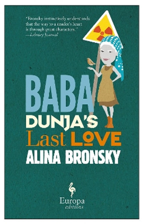 Baba Dunja's Last Love by Alina Bronsky 9781609453336