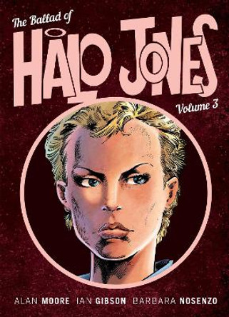 The Ballad Of Halo Jones Volume 3: Book 3 by Alan Moore 9781781086377