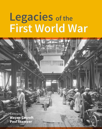 Legacies of the First World War: Building for total war 1914-1918 by Wayne Cocroft 9781848022881
