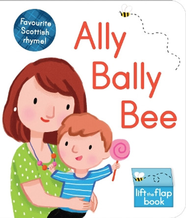 Ally Bally Bee: A lift-the-flap book by Kathryn Selbert 9781782504399
