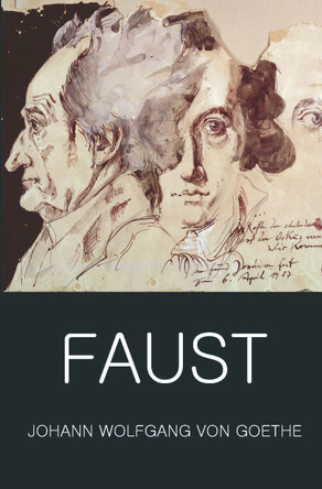 Faust: A Tragedy In Two Parts with The Urfaust by Johann Wolfgang von Goethe 9781840221152