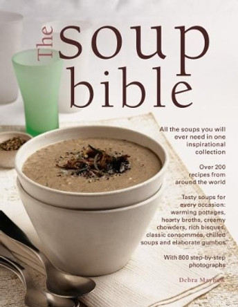 Soup Bible by Debra Mayhew 9781843098058