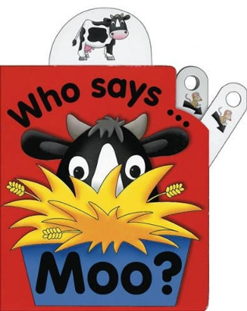 Flip Top: Who Says Moo? by Jane Wolfe 9781843226796