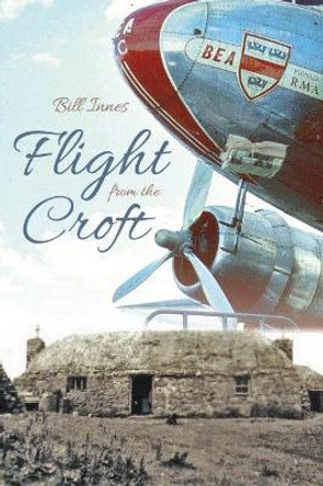 Flight from the Croft by Bill Innes 9781849953979