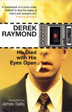 He Died with His Eyes Open: Factory 1 Derek Raymond 9781852427962