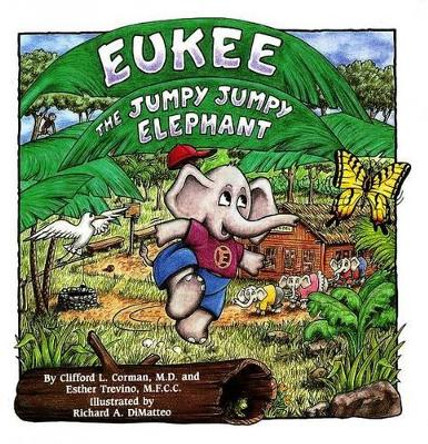 Eukee the Jumpy Jumpy Elephant by Clifford L. Corman 9781886941755