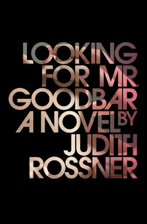 Looking for Mr. Goodbar by Judith Rossner 9781476774725